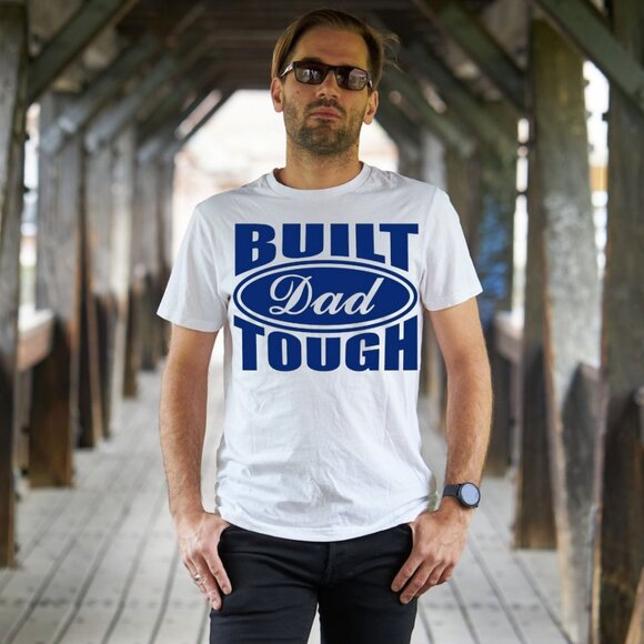 Built Dad Tough Mens Tee Graphic Short Sleeve T-Shirt - Picture 1 of 2